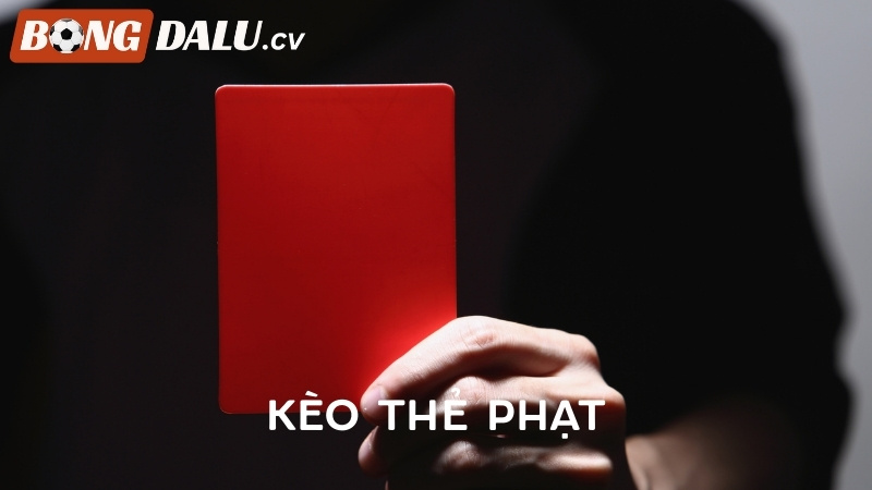 Thẻ phạt là gì, khái niệm kèo thẻ phạt?