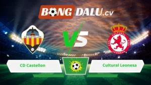 Soi kèo bóng đá Castellon vs Cultural Leonesa 02h30 ngày 24/03/2026